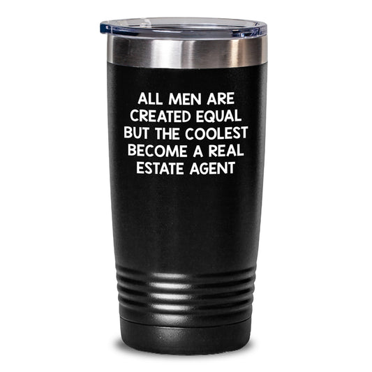 Gifts from Friends for Real Estate Agent, Funny Quote Tumbler - All Men Are Created Equal But The Coolest Become A Real Estate Agent, 20oz/30oz Stainless Steel Tumbler for Mother's Day Unique Gifts - Main