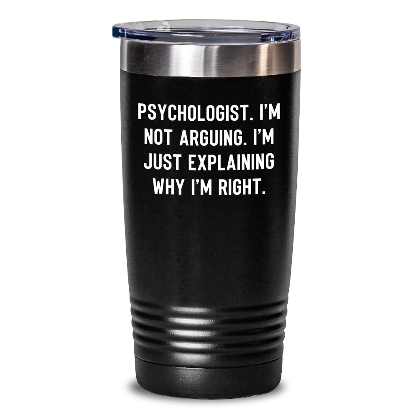 Psychologist Gifts, Funny I'm Not Arguing Tumbler, 20oz or 30oz Black Stainless Steel Vacuum Insulated Tumbler for Men and Women Friends, Coworkers and Family - Main
