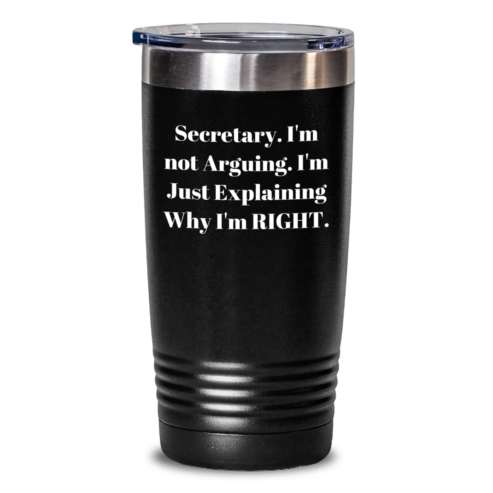 Funny Secretary Gifts from Friends - Secretary Tumbler with I'm Not Arguing Quote, Christmas Unique Gifts for Secretary, 20oz or 30oz Vacuum Insulated Stainless Steel Tumbler - Main
