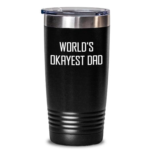 Funny Dad Gifts from Men to Dad World's Okayest Dad Tumbler Birthday Unique Gifts - Main
