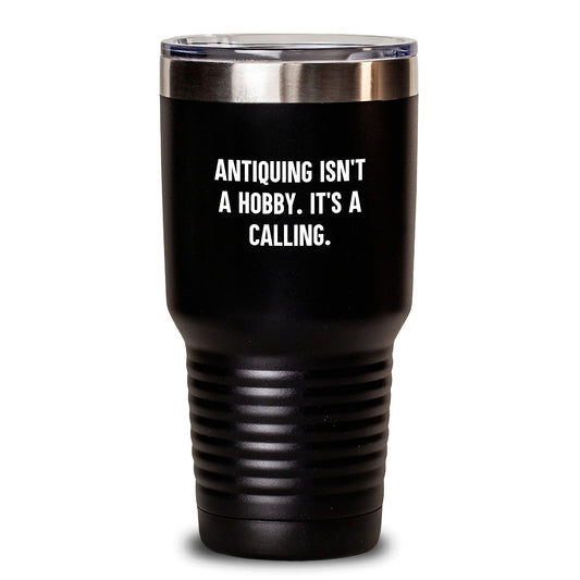 Antiquing Enthusiasts Unite, Funny Quote Gifts from Friends to Family, 20oz or 30oz Vacuum-Insulated Tumbler for Graduation - Main