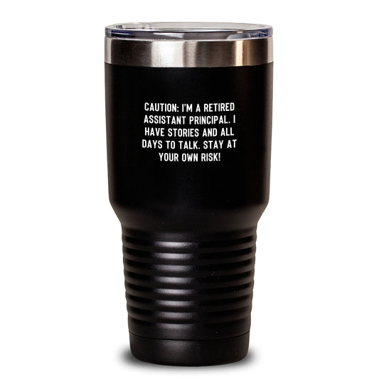 Funny Assistant Principal Gifts from Friends and Family - Stay At Your Own Risk Tumbler, 20oz or 30oz, Birthday Unique Gifts for Assistant Principal - Main