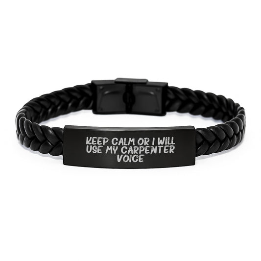 Funny Carpenter Gifts for Men, Birthday Unique Interlaced Leather Bracelets with 'Keep Calm Or I Will Use My Carpenter Voice', Gifts from Friends to Carpenter - Image 1