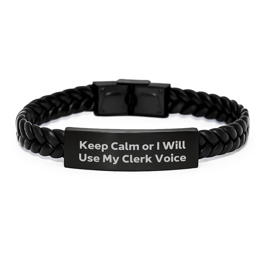 Funny Clerk Gifts for Men, Christmas Unique Interlaced Leather Bracelet with Stainless Steel, 'Keep Calm Or I Will Use My Clerk Voice' - Image 1