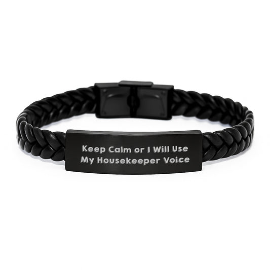 Funny Housekeeper Gifts, Interlaced Leather Bracelet, Keep Calm Or I Will Use My Housekeeper Voice, Birthday Unique Gifts from Men, Women, Friends, Coworkers, Family - Image 1
