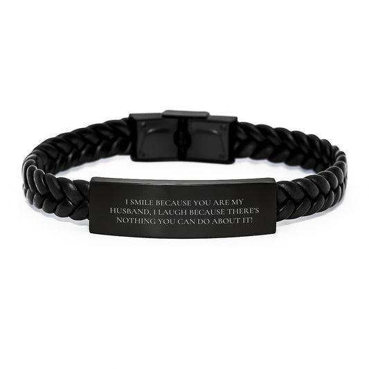 Funny Husband Gifts, I Smile Because You Are My Husband, Interlaced Leather Bracelet, Birthday Unique Gifts from Men, Husband's Special Day - Image 1