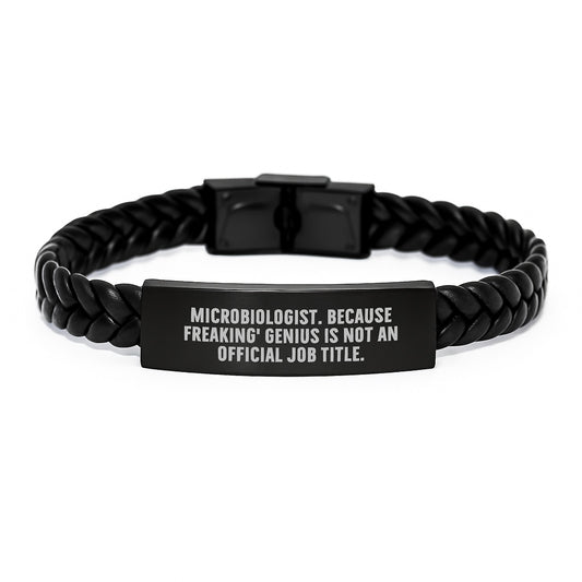 Funny Microbiologist Gifts for Men, Interlaced Leather Bracelet with Quote 'Microbiologist. Because Freaking' genius Is Not An Official Job Title.' from Friends on Birthday - Image 1