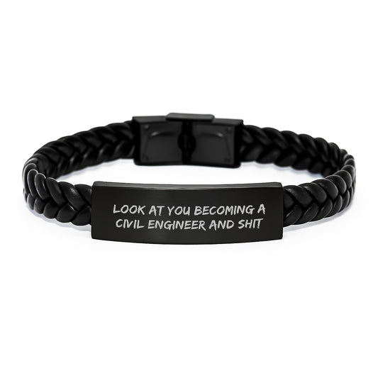 Civil Engineer Gifts from Friends, Unique Interlaced Leather Bracelet for Him, Look At You Becoming A Civil Engineer And Shit, Graduation Unique Gifts - Image 1