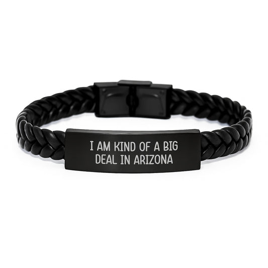 Funny Arizona Gifts for Men and Women Birthday Unique Interlaced Leather Bracelet Gifts from Friends, Family, Men, Women - 'I Am Kind Of A Prime Selection In Arizona' Stainless Steel Leather - Image 1