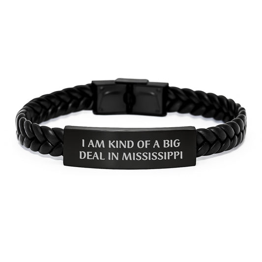 Funny Mississippi Gifts from Men for Father's Day Unique Interlaced Leather Bracelet, I Am Kind Of A Prime Selection In Mississippi - Image 1