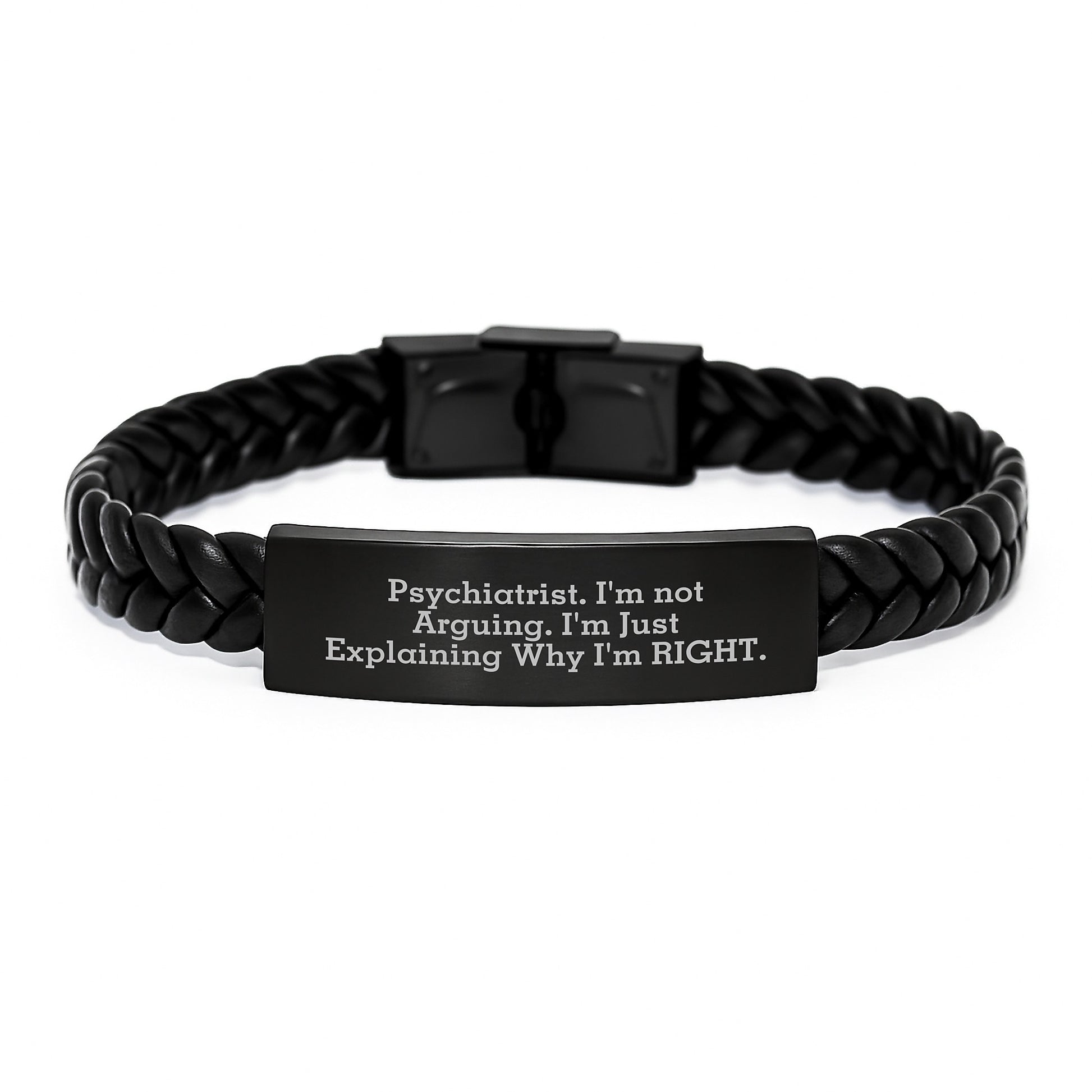 Funny Psychiatrist Gifts for Graduation, 'I'm Not Arguing. I'm Just Explaining Why I'm Right.' Interlaced Leather Bracelet from Friends to Coworkers - Image 1