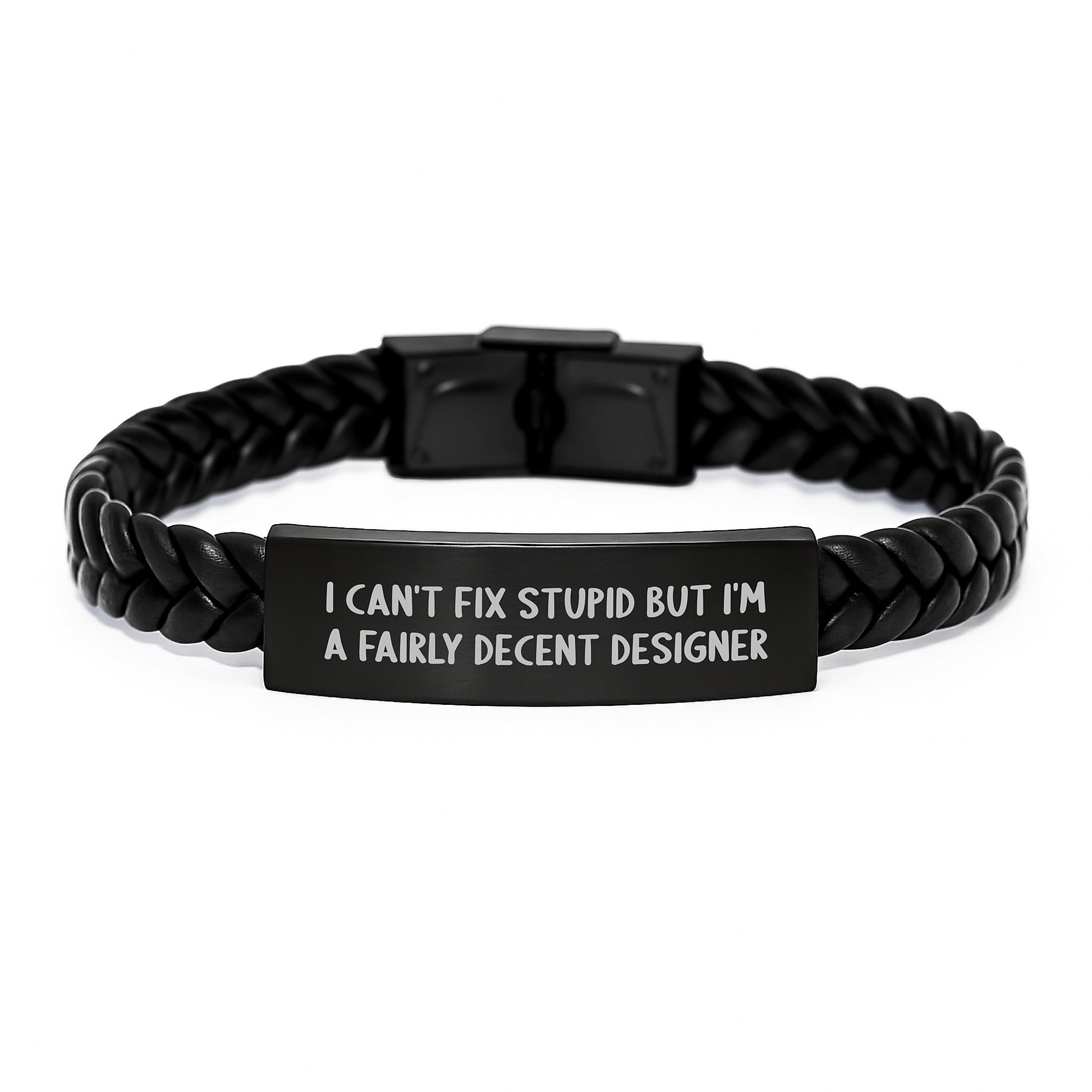 Designer Gifts from Friends for Men - Interlaced Leather Bracelet with Funny Quote 'I Can't Fix Stupid But I'm A Fairly Decent Designer' for Graduation, Unique Gifts from Men to Designer - Image 1