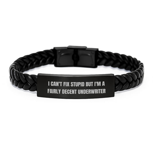 Underwriter Humor Gifts from Men for Graduation Unique Interlaced Leather Braclets, I Can't Fix Stupid But I'm A Fairly Decent Underwriter Quote, 7.87 inches Stainless Steel and PU Leather - Image 1