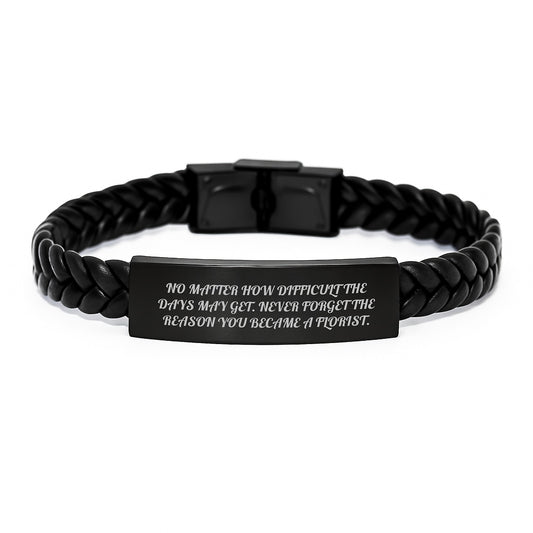 Florist Gifts, Inspirational Interlaced Leather Bracelet, Gifts from Friends to Florist, Never Forget the Reason You Became a Florist, Unique Graduation Gifts for Florist Women - Image 1