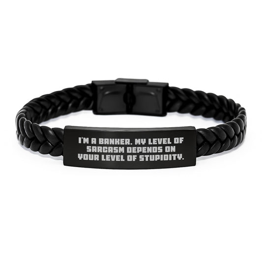 Funny Banker Gifts for Men and Women, Interlaced Leather Bracelet with Sarcasm Quote, Graduation Unique Gifts from Friends, Coworkers, or Family - Image 1