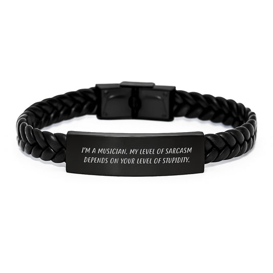 Funny Musician Gifts for Men - Interlaced Leather Bracelet with Sarcasm Quote, Gifts from Friends to Musician, Graduation Unique Gifts - Image 1