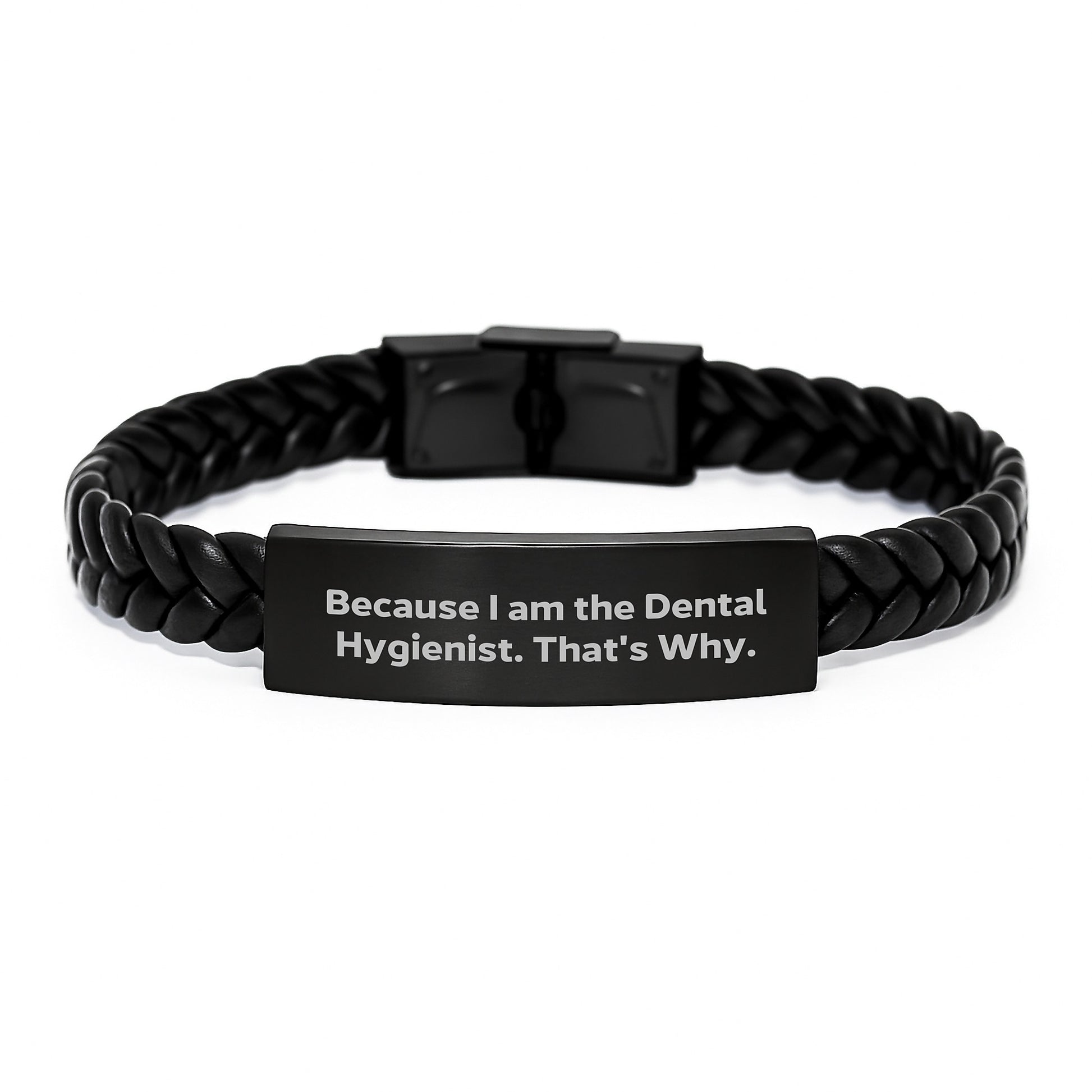 Funny Dental Hygienist Gifts from Friends - Interlaced Leather Birthday Unique Gifts for Dental Hygienist Because I Am The Dental Hygienist. That's Why. - Image 1