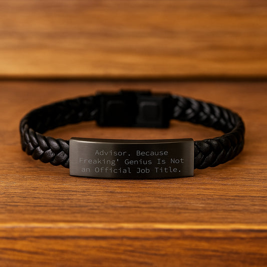 Funny Gifts from Friends to Advisor, Interlaced Leather Bracelet for Men, 'Advisor. Because Freaking' genius Is Not An Official Job Title.' Quote, Birthday Unique Gifts - Image 2