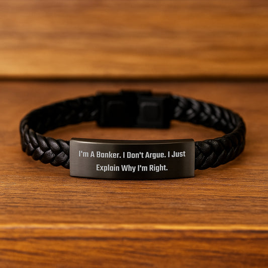 Banker Humor Funny Inspirational Christmas Unique Gift Interlaced Leather Bracelet for Men, I Don't Argue, I Just Explain Why I'm Right - Image 2