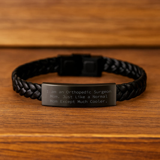 Orthopedic Surgeon Mom Gifts Interlaced Leather Birthday Wristbands Funny Quote 'I Am An Orthopedic Surgeon Mom. Just Like A Normal Mom Except Much Cooler.' - Gifts from Mom to Orthopedic Surgeon - Image 2