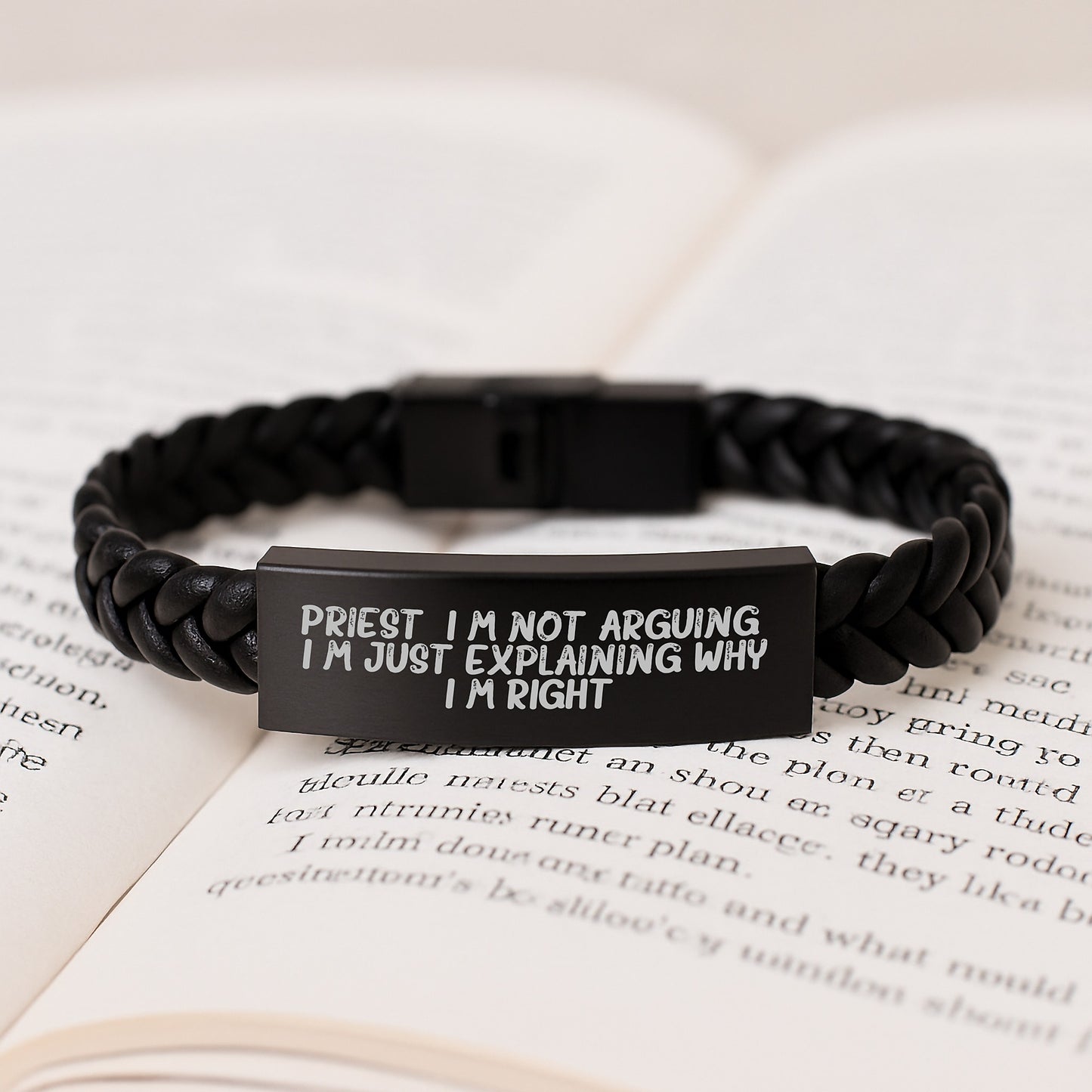Funny Priest Gifts from Men for Mother's Day Unique Interlaced Leather Bracelet, Stainless Steel Engraved, Priest, I'm Not Arguing. I'm Just Explaining Why I'm Right. - Image 3