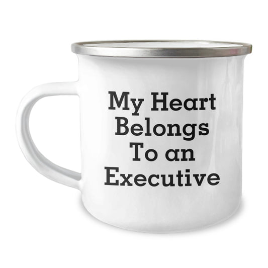 Executive Gifts for Him, Funny Camping Mug for Men, 'My Heart Belongs To An Executive' Funny Quote, Unique Christmas Unique Gifts from Friends to Executive Colleagues - Image 1