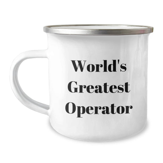 Operator Camping Mug, Funny Quote Gifts from Men to World's Greatest Operator - Image 1