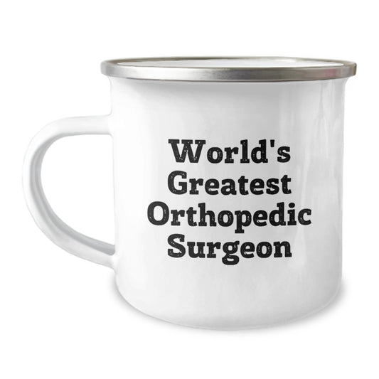 Funny Orthopedic Surgeon Gifts, World's Greatest Quote, Camping Mug for Men - Valentine's Unique Gifts from Friends, Coworkers, Family - Image 1
