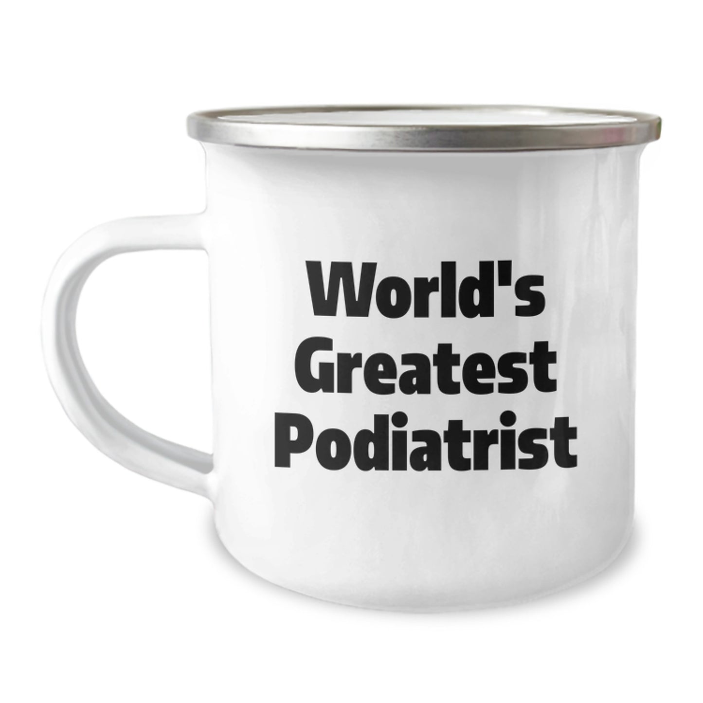 World's Greatest Podiatrist Funny Quote Camping Mug Unique Christmas Unique Gifts from Friends for Podiatrist - Image 1