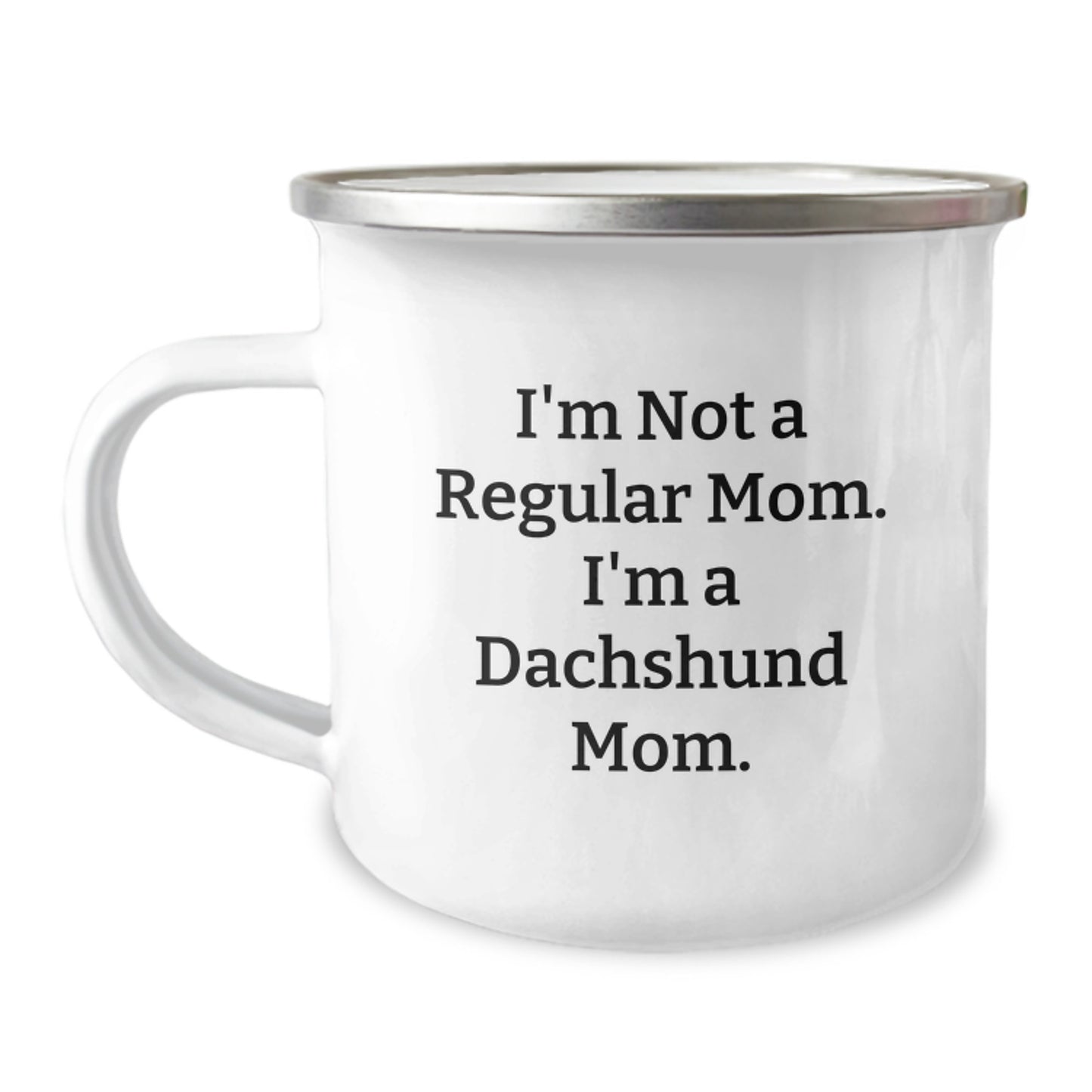Funny Dachshund Mom Gifts from Family for Dachshund Dog Lover - I'm Not A Regular Mom. I'm A Dachshund Mom. Camping Mug for Graduation Unique Gifts - Image 1