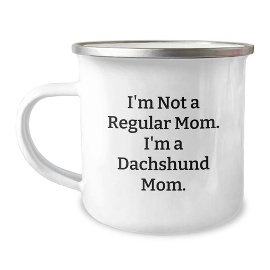 Funny Dachshund Mom Gifts from Family for Dachshund Dog Lover - I'm Not A Regular Mom. I'm A Dachshund Mom. Camping Mug for Graduation Unique Gifts - Image 1