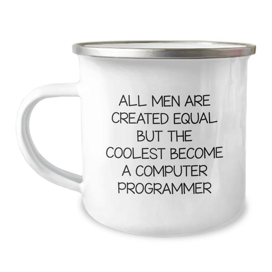 Funny Computer Programmer Gifts for Men, 'All Men Are Created Equal But The Coolest Become A Computer Programmer' Christmas Unique Mugs for Programmers, Stainless Steel Camping Mug - Image 1