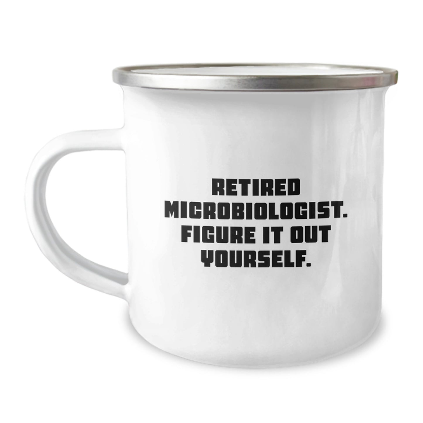 Funny Microbiologist Gifts for Men, Unique Camping Mug, Retired Microbiologist Quote: 'Figure It Out Yourself' - Gifts from Friends, Family and Coworkers - Image 1