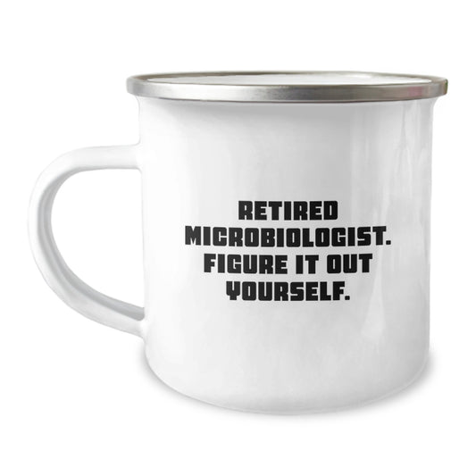 Funny Microbiologist Gifts for Men, Unique Camping Mug, Retired Microbiologist Quote: 'Figure It Out Yourself' - Gifts from Friends, Family and Coworkers - Image 1