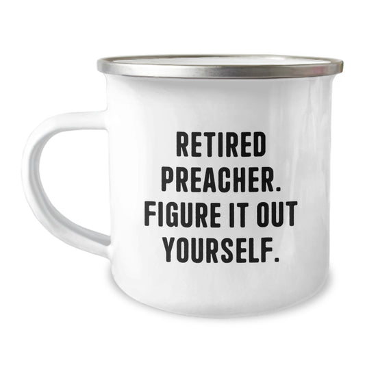 Funny Preacher Gifts from Friends for Men - Retired Preacher Figure It Out Yourself Camping Mug, Christmas Unique Gifts - Image 1