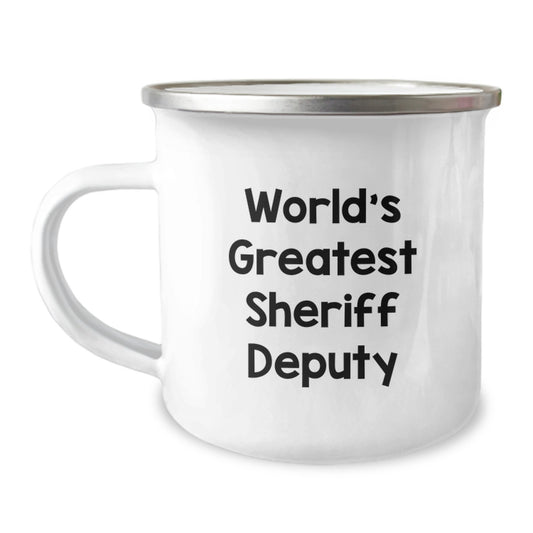 Gifts from Family for Sheriff Deputy, World's Greatest Sheriff Deputy Funny Quote, Camping Mug for Sheriff Deputy Graduation Unique Gifts - Image 1