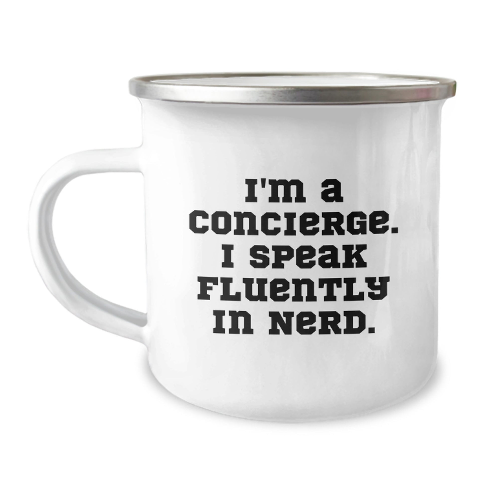 Concierge Gifts from Friends - Funny Camping Mug for Birthday, 'I'm A Concierge. I Speak Fluently In genius.' Quote, 12 oz Stainless Steel with Enamel Finish - Image 1