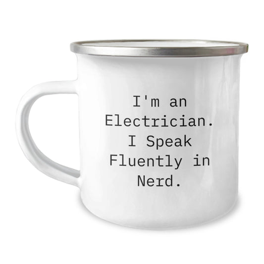 Funny Electrician Gifts from Men to Friends - I'm An Electrician. I Speak Fluently In genius. Graduation Unique Gifts for Electricians Camping Mug - Image 1