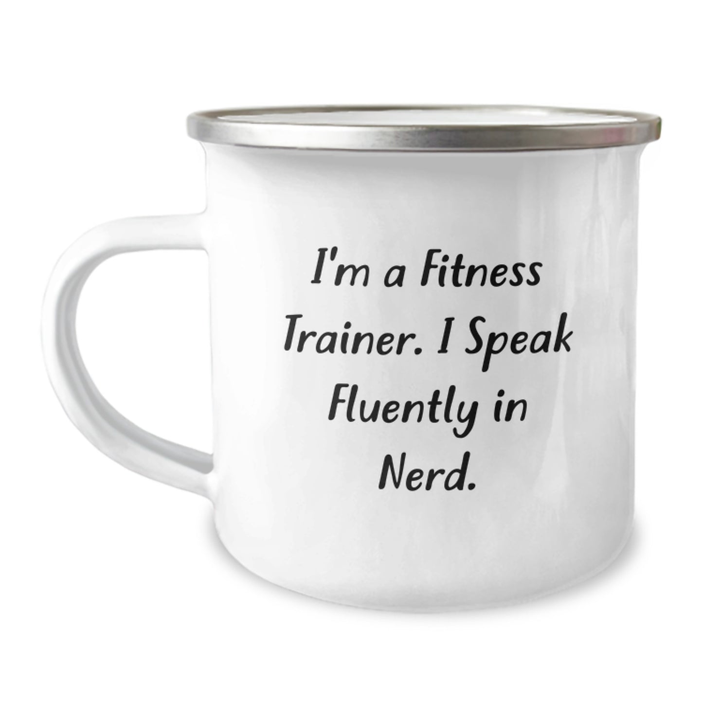 Funny Fitness Trainer Gifts, Men, Christmas Unique Gifts, 12 Oz Stainless Steel Camping Mug with 'I'm A Fitness Trainer. I Speak Fluently In genius.' Quote - Image 1