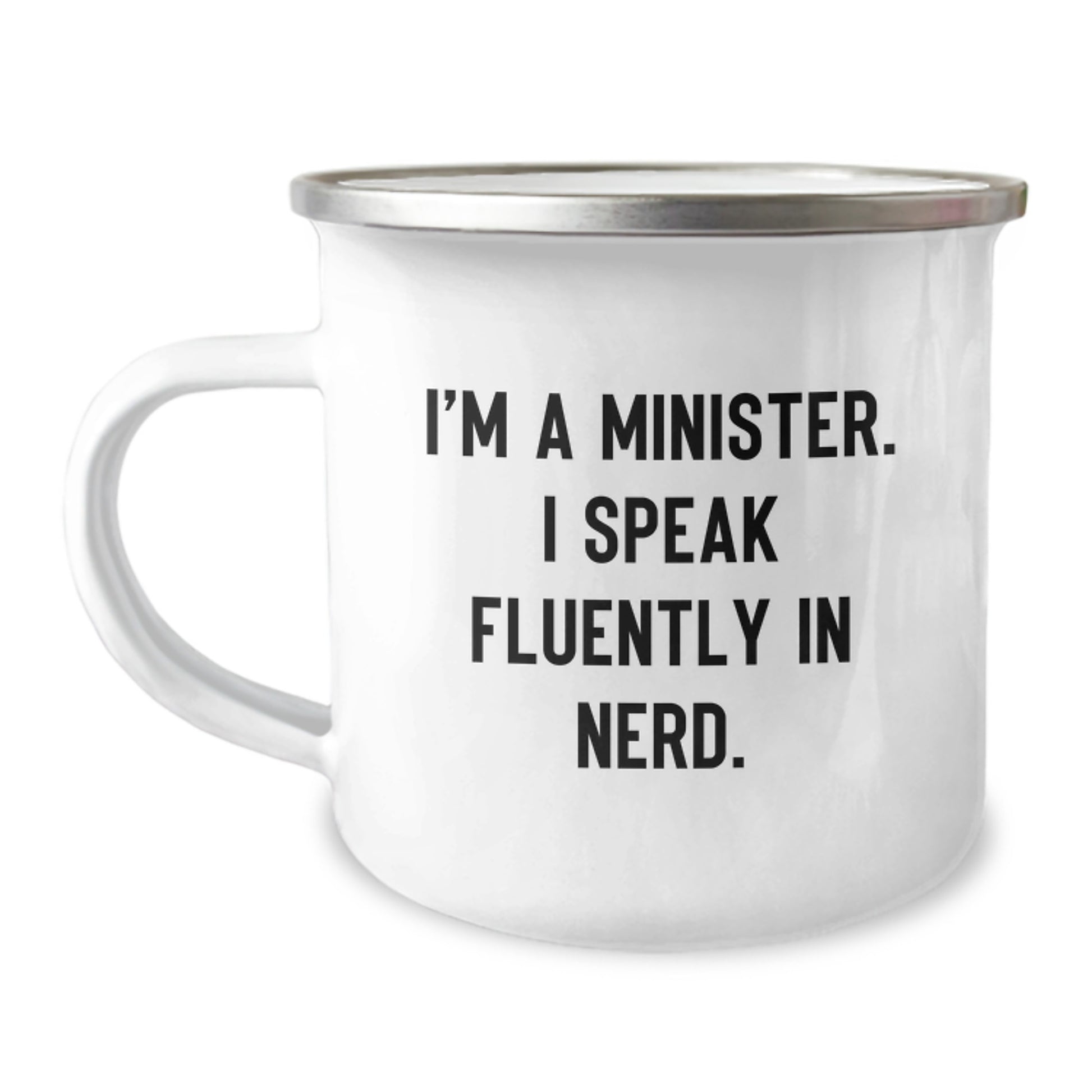 Funny Minister Gifts from Friends - Gifts for Minister with I'm A Minister. I Speak Fluently In genius. Enamel Camping Mug - Perfect for Graduation Unique Gifts - Image 1