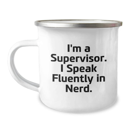 Funny Supervisor Gifts from Friends to Say 'I'm A Supervisor. I Speak Fluently In genius.' on Graduation Day - Unique Camping Mug - Image 1