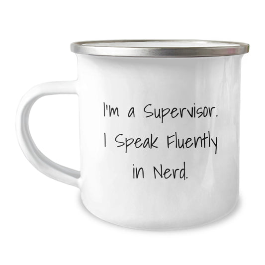 Funny Supervisor Gifts from Coworkers, Unique Camping Mug for Graduation, I'm A Supervisor. I Speak Fluently In genius., 12 oz Stainless Steel Enamel Finish - Image 1
