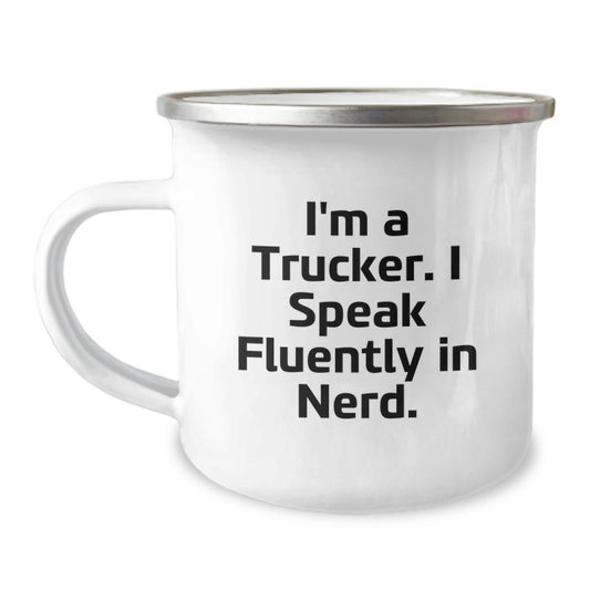 Funny Trucker Camping Mug Gifts from Friends for Men, Unique Christmas Unique Gifts for Trucker Enthusiasts, I'm A Trucker. I Speak Fluently In genius. Stainless Steel - Image 1
