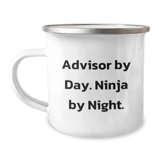 Funny Gifts from Friends for Advisors - Camping Mug Advisor By Day Ninja By Night, Unique Christmas Unique Gifts for Advisors, Advisor Themed Camping Mug - Image 1
