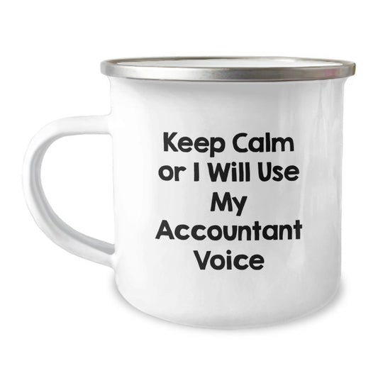 Accountant Gifts from Friends for Christmas Unique Camping Mug - Keep Calm or I'll Use My Accountant Voice - Funny Quote Gifts for Accountants - Image 1