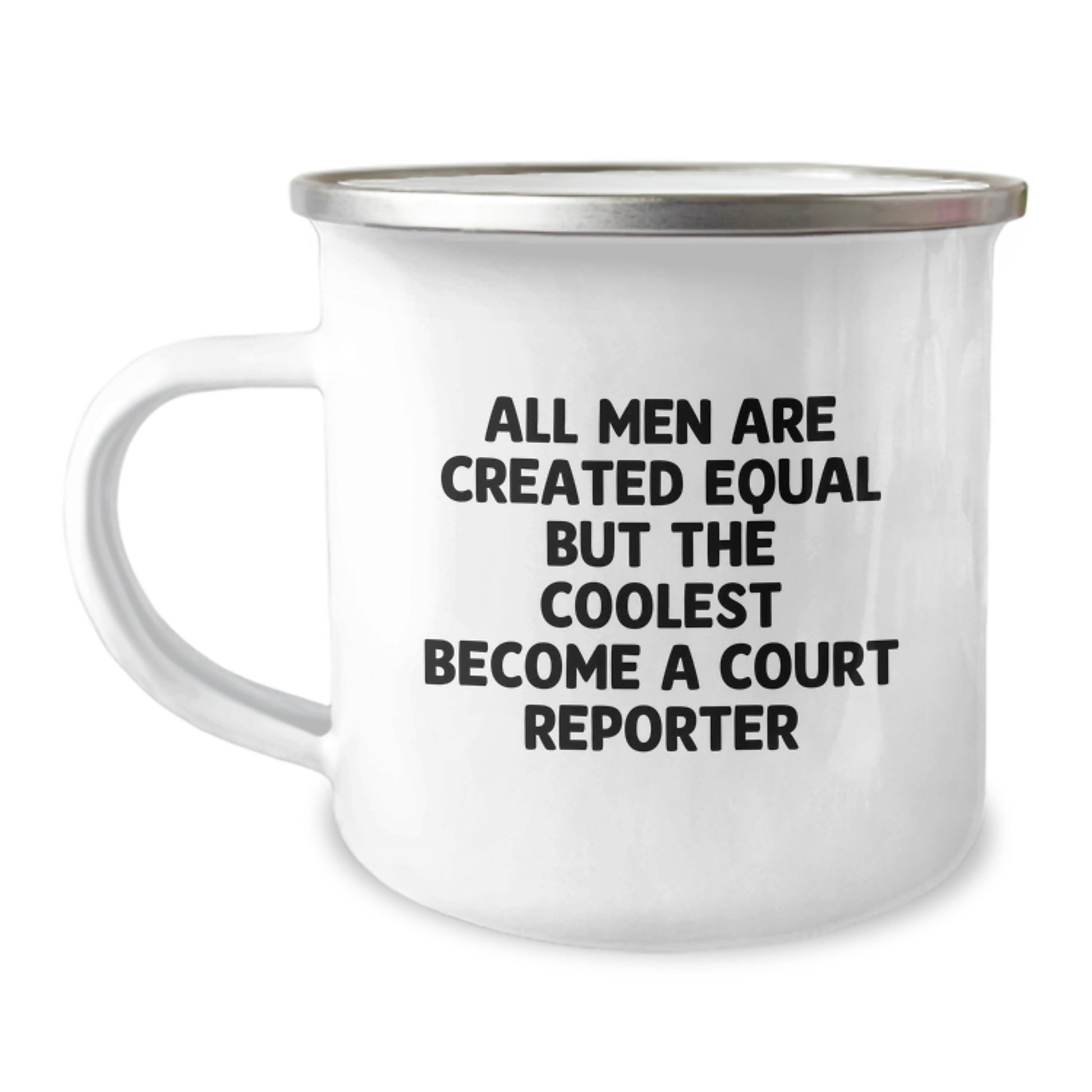 Funny Court Reporter Gifts from Men, Unique Christmas Unique Gifts for Court Reporter Friends, Camping Mug with 'All Men Are Created Equal But The Coolest Become A Court Reporter' Quote - Image 1