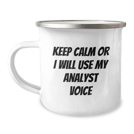 Funny Analyst Gifts for Christmas | Keep Calm Or I Will Use My Analyst Voice Camping Mug for Friends - Image 1