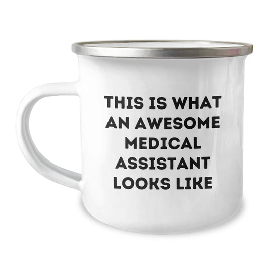 Funny Medical Assistant Gifts for Men, Women, Friends, Coworkers - This Is 'What An Awesome Medical Assistant Looks Like' Camping Mug, Perfect for Graduation Unique Gifts - Image 1