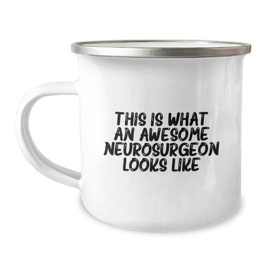 Funny Neurosurgeon Camping Mug, Gifts from Men to Neurosurgeon Graduation Unique Gifts, This Is What An Awesome Neurosurgeon Looks Like, Ideal Gift for Neurosurgeon - Image 1