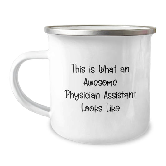 Gifts from Men, Funny Inspirational Gifts for Physician Assistant, Perfect Camping Mug Quote This Is What An Awesome Physician Assistant Looks Like for Christmas - Image 1